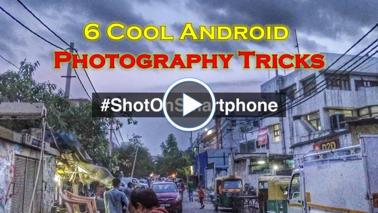 6 Cool Android Photography Tricks, Google Camera app, Bluristic, Manual Camera, best phone photography, best android phone photography tricks, beautiful photo taken on smartphone, professional photography on android phone,